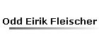 Odd Eirik Fleischer